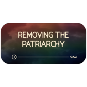 Audio file graphic for the patriarchy energy work session. It has a dark rainbow background and white colored text that reads "Removing the Patriarchy" with a Play indicator button and indicator that it is 52 minutes long.