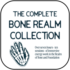 Tan square with deep indigo outline and text. Title reads: Complete Bone Realm Collection. Beneath is an outline of a hand with the bones in "negative" and beside it is the text: Over seven hours - ten sessions- of immersive energy work in the Realm of Bone and Foundation.