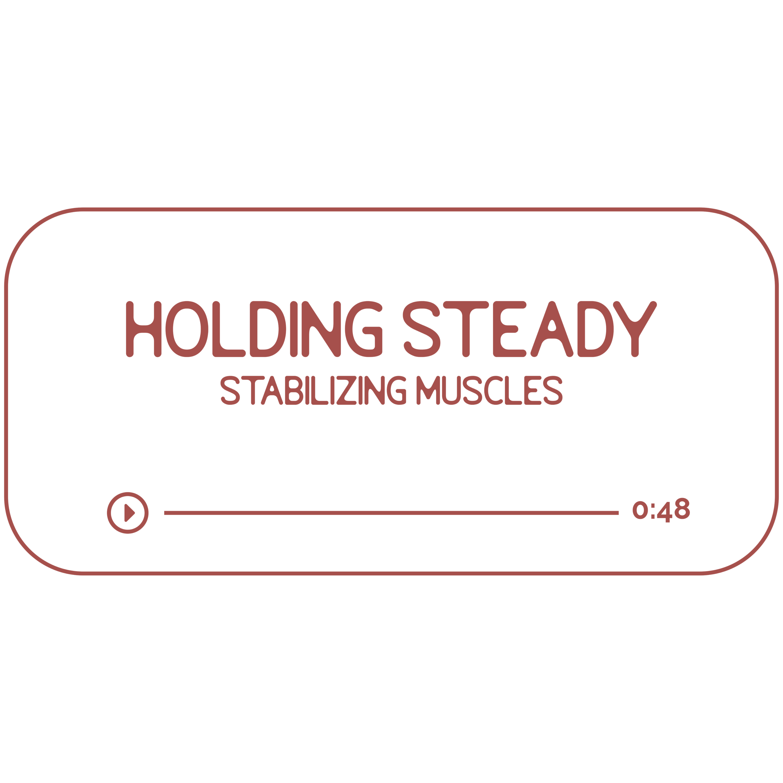 Audio file graphic for the stabilizing muscle energy work session. It has a beige background and rosebud colored text that reads “Holding Steady: Stabilizing muscles” with a Play indicator button and indicator that it is 48 minutes long.