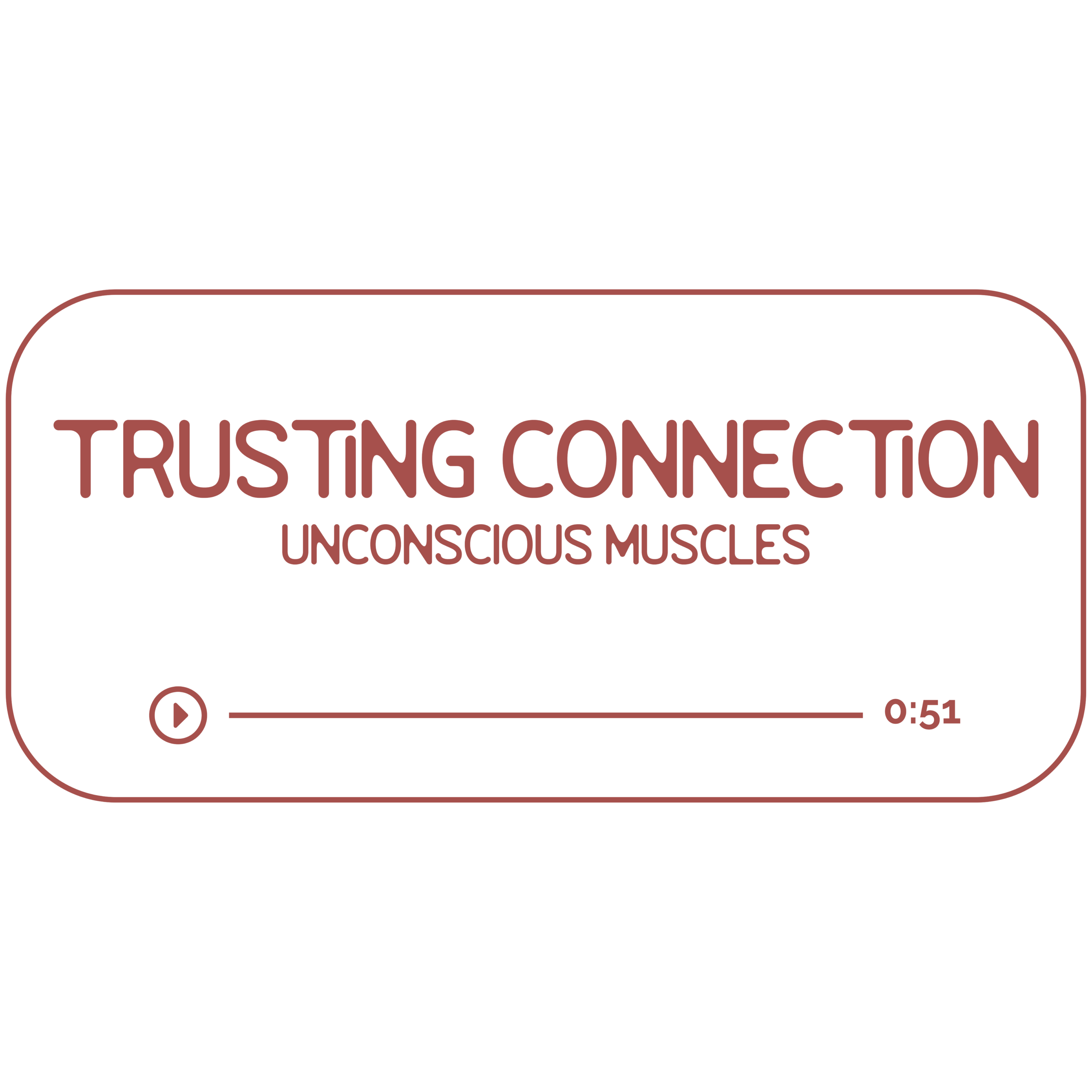 Audio file graphic for the smooth and cardiac muscle energy work session. It has a beige background and rosebud colored text that reads “Trusting Connection: unconscious muscles” with a Play indicator button and indicator that it is 51 minutes long.