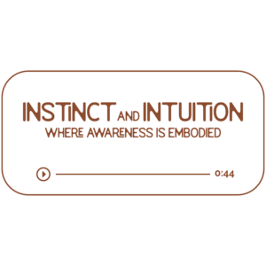 Audio file graphic for the Instinct and Intuition energy work sessions. It has a transparent background and chestnut colored text that reads “Where Awareness is Embodied” with a Play indicator button and indicator that it is 44 minutes long.